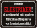Blechschild 30x40 cm bin Elektriker kann reparieren Beruf Arbeit