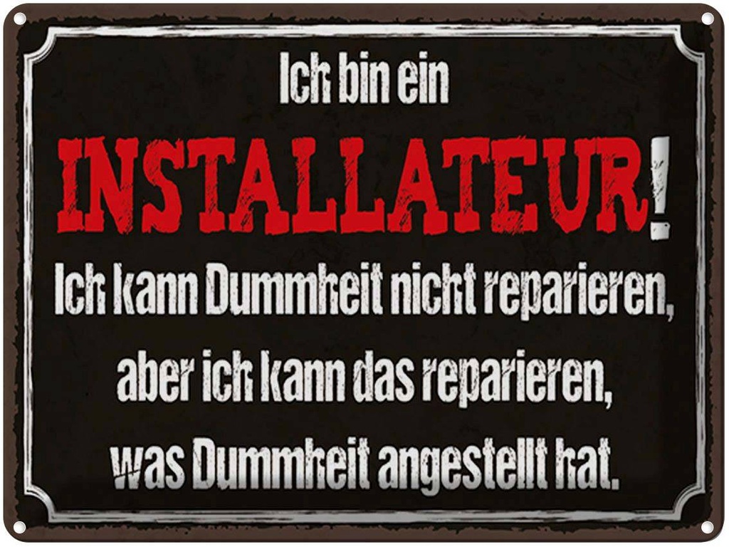 [LA-1790299] Blechschild 30x40 cm bin Installateur kann reparieren Beruf Arbeit