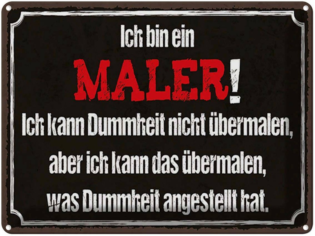 [LA-1790300] Blechschild 30x40 cm ich bin Maler kann übermalen Beruf Arbeit