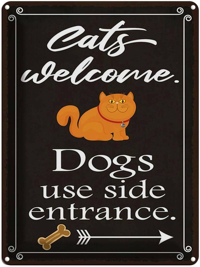 Blechschild 40x30 cm Cats welcome Dogs use side