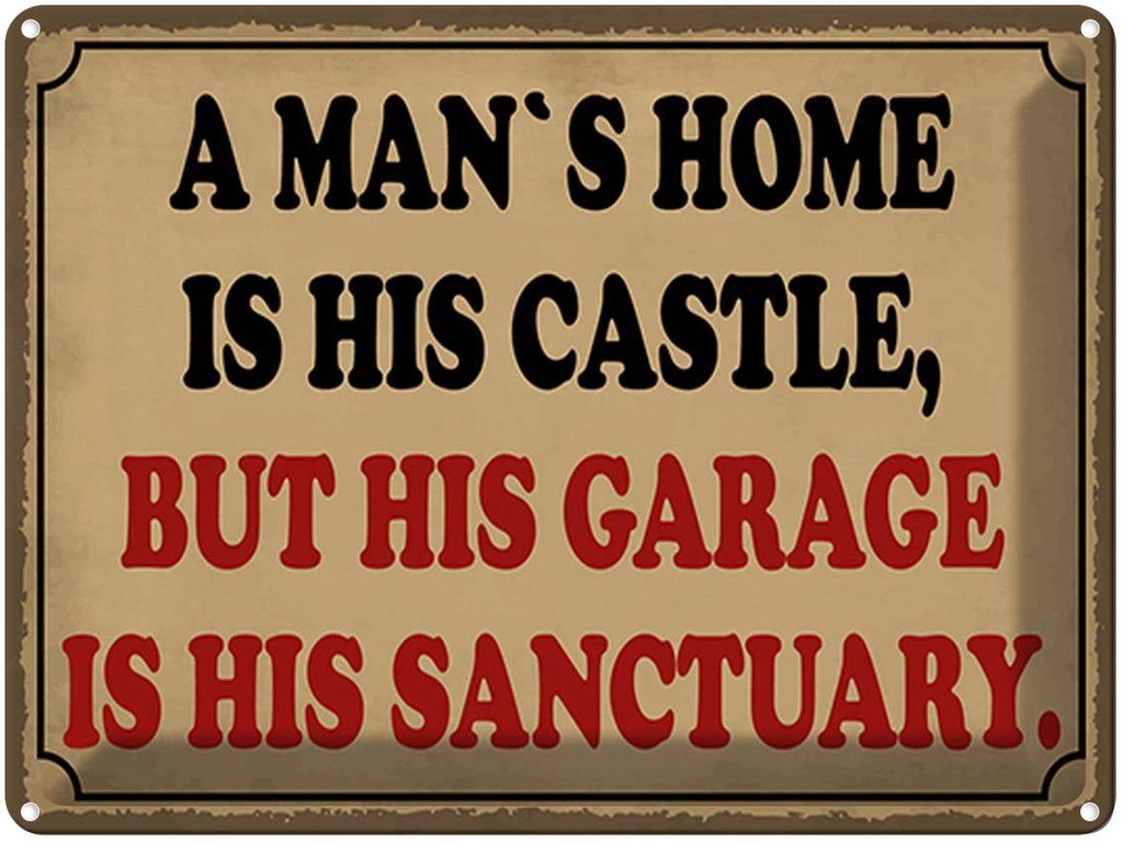 Blechschild 30x40 cm a man´s is his castle but garage