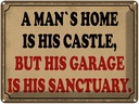 Blechschild 30x40 cm a man´s is his castle but garage