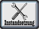 Blechschild 30x40 cm Instandsetzung Reparatur