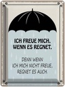 Blechschild 40x30 cm ich freue mich wenn es regnet Spruch Zitat