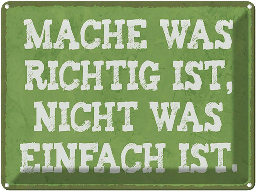 [LA-1790330] Blechschild 30x40 cm mache was richtig nicht einfach Spruch Zitat
