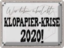 Blechschild 30x40 cm überlebt Klopapier Krise 2020 Spruch Zitat