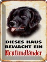 Blechschild 40x30 cm Hund dieses Haus bewacht Neufundländer