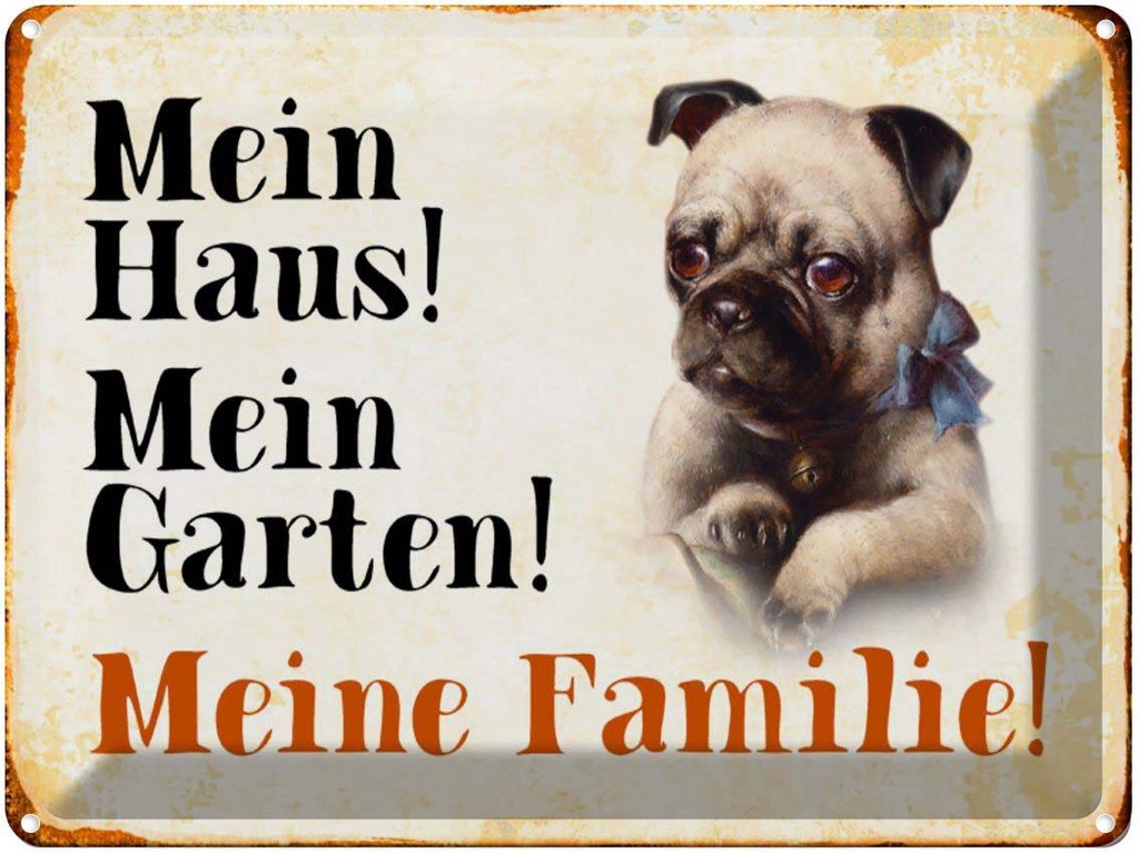 [LA-1790389] Blechschild 30x40 cm Hund Mops mein Haus Garten Familie