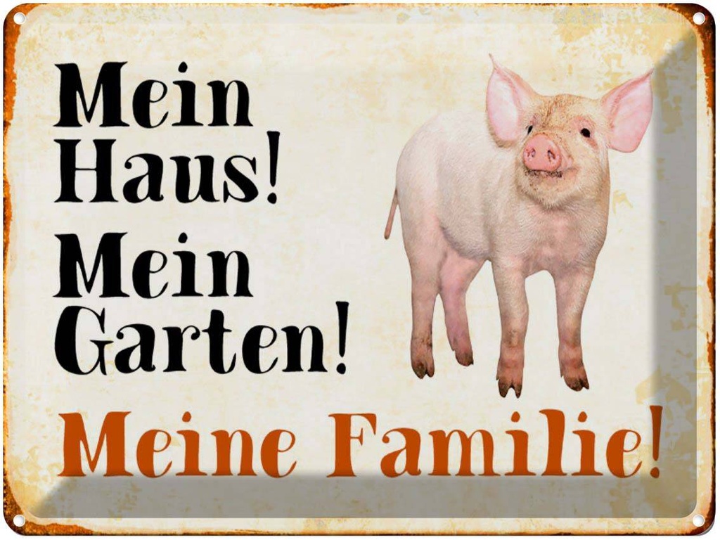 [LA-1790405] Blechschild 30x40 cm Tiere Schwein mein Haus Garten Familie Spruch Zitat