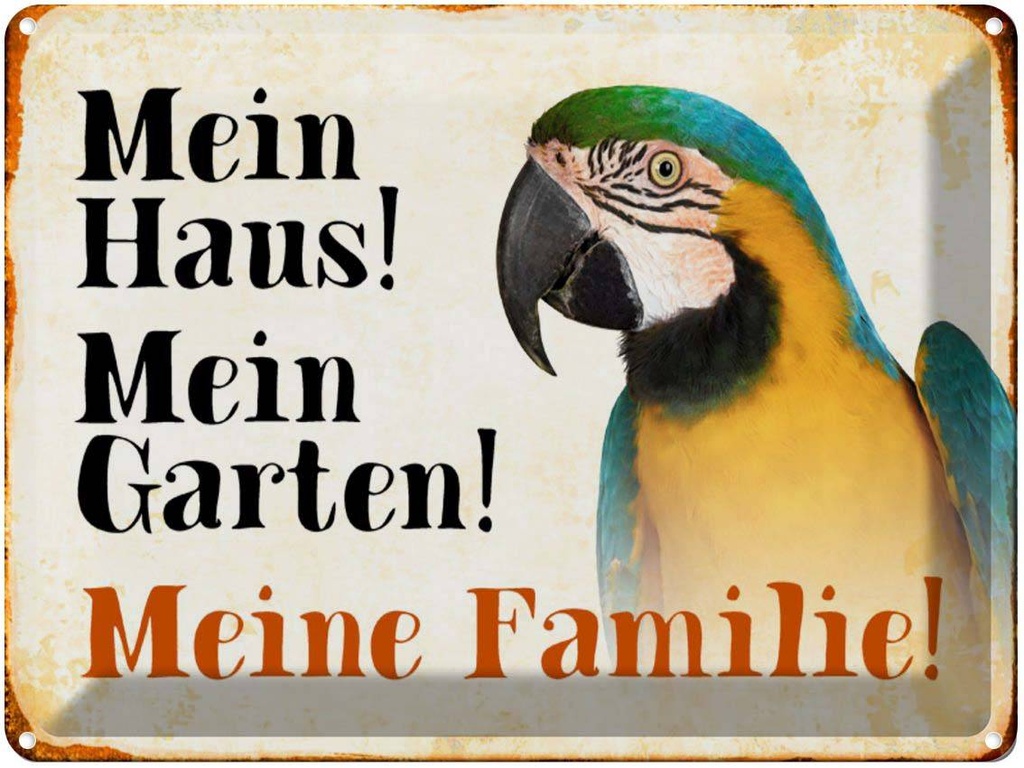 [LA-1790406] Blechschild 30x40 cm Tiere Papagei mein Haus Garten Familie Tier Haustier