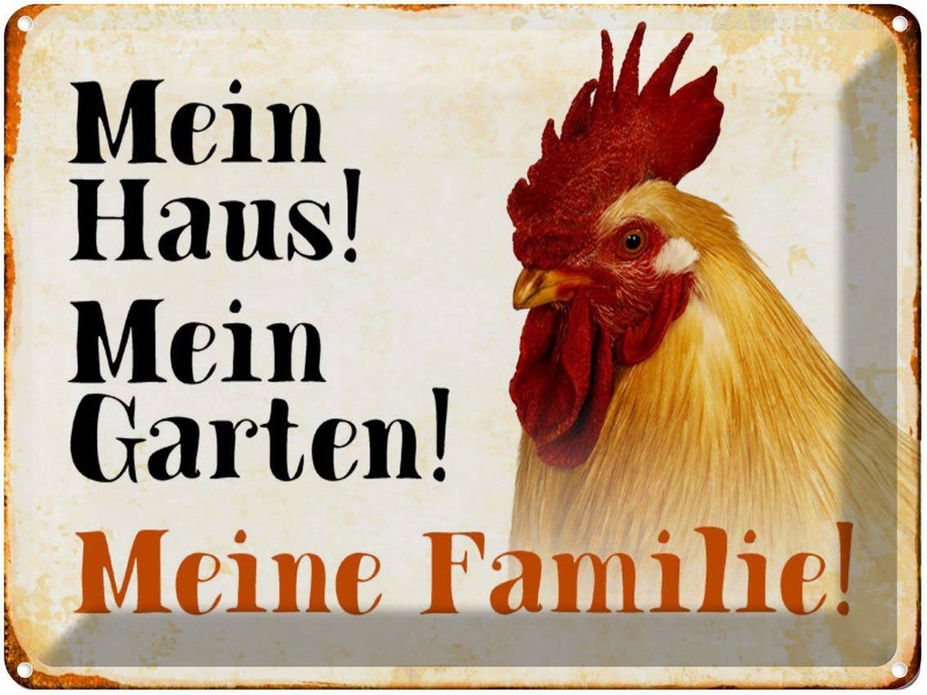 [LA-1790407] Blechschild 30x40 cm Tiere Huhn mein Haus Garten Familie Spruch Zitat