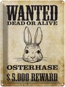 Blechschild 40x30 cm Tiere wanted Osterhase
