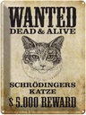 Blechschild 40x30 cm Tiere wanted Schrödingers Katze