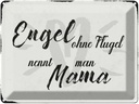 Blechschild 30x40 cm Engel ohne Flügel Mama Herz Spruch Zitat