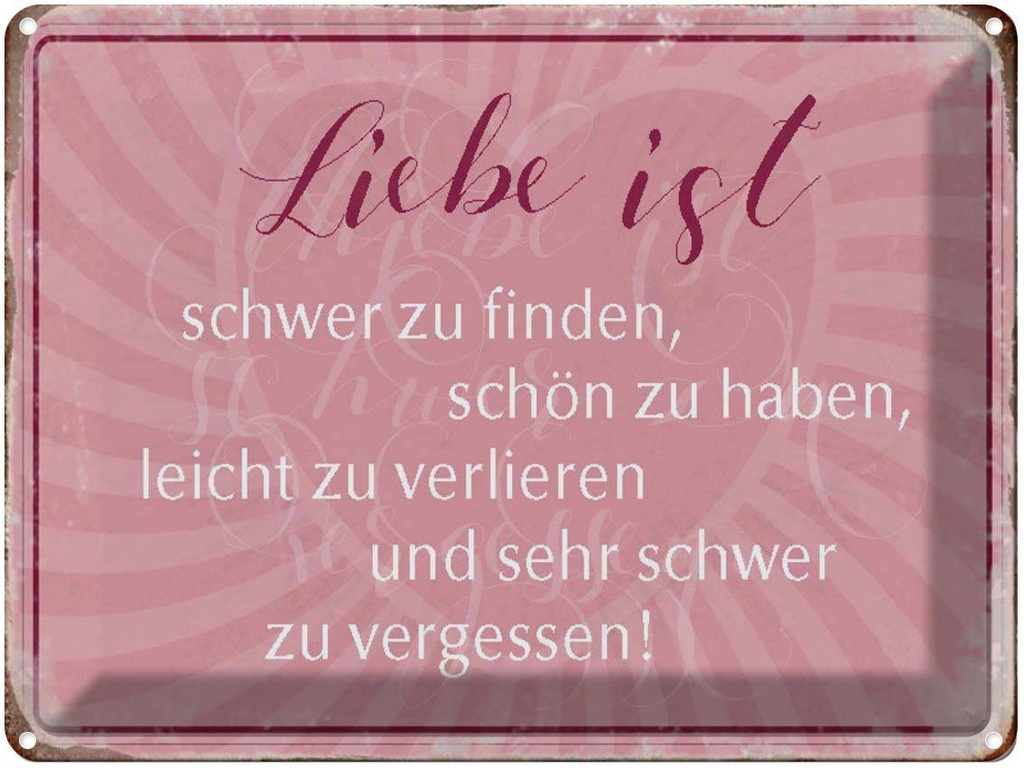 [LA-1790423] Blechschild 30x40 cm liebe ist schwer zu finden Spruch Zitat