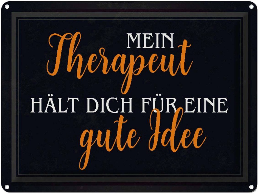 [LA-1790426] Blechschild 30x40 cm Therapeut Hält dich gute Idee Spruch Zitat