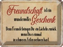 Blechschild 30x40 cm Freundschaft ist ein Spruch Zitat