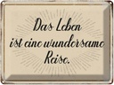 Blechschild 30x40 cm das Leben ist wundersame Spruch Zitat