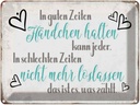 Blechschild 30x40 cm in guten Zeiten Händchen halten Spruch Zitat
