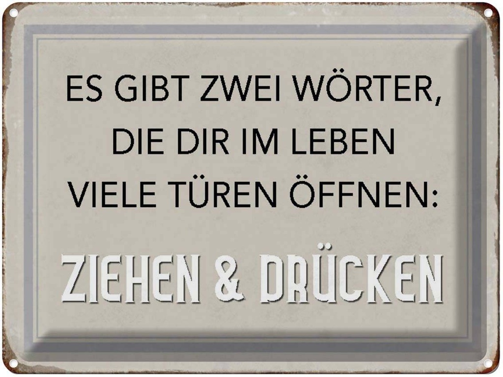 [LA-1790442] Blechschild 30x40 cm gibt zwei Wörter Ziehen Drücken Spruch Zitat