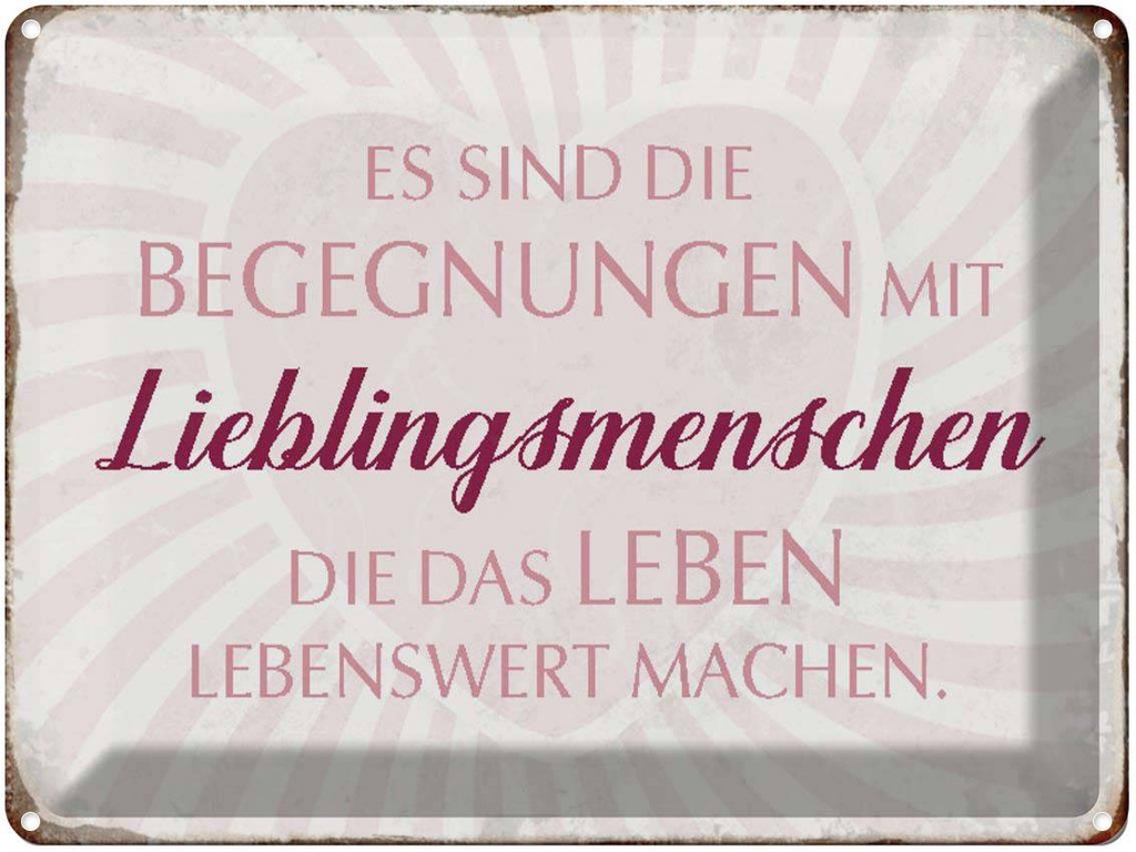 [LA-1790443] Blechschild 30x40 cm Lieblingsmenschen Leben Spruch Zitat