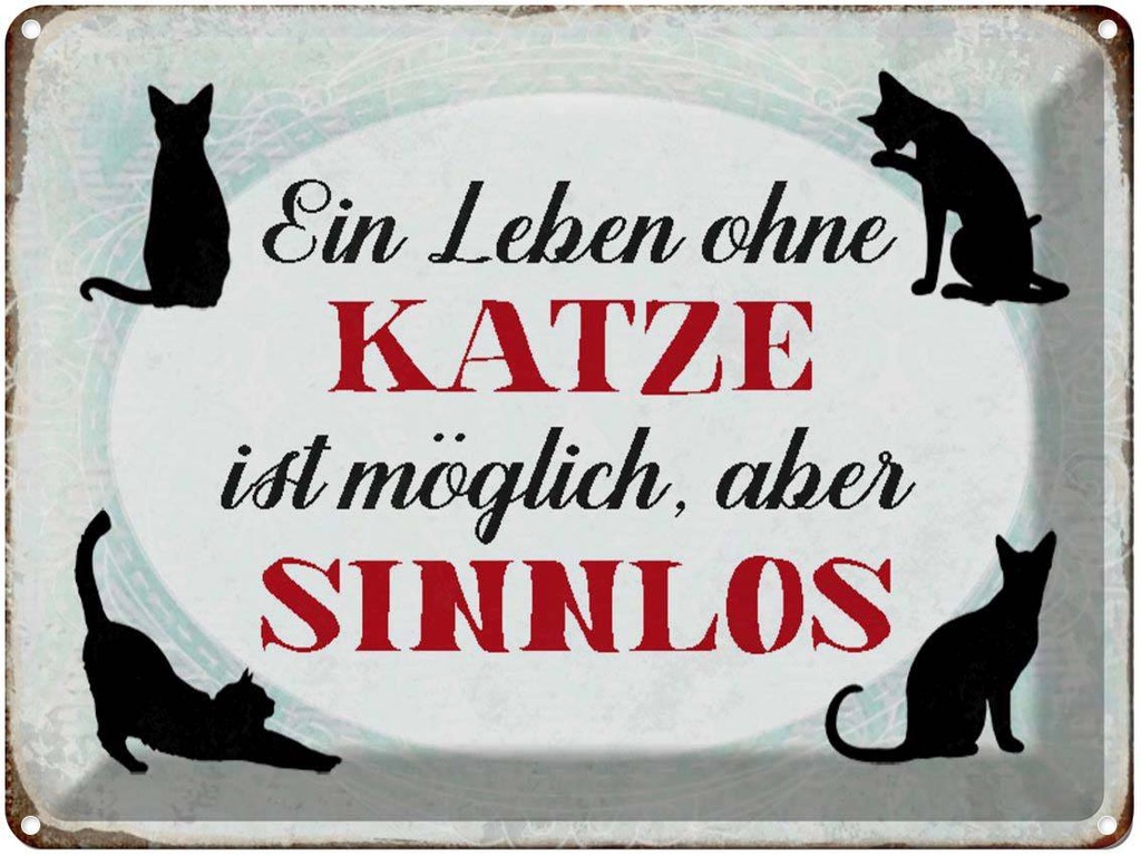 [LA-1790444] Blechschild 30x40 cm Leben ohne Katze sinnlos