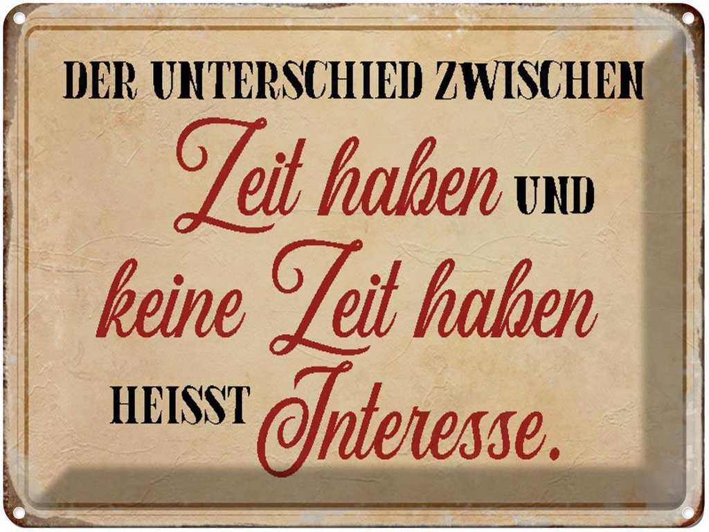 [LA-1790448] Blechschild 30x40 cm Unterschied Zeit haben Spruch Zitat