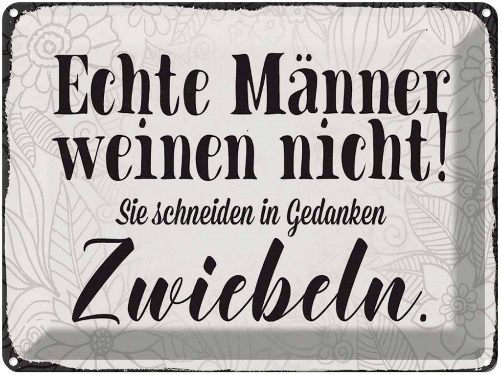 [LA-1790449] Blechschild 30x40 cm echte Männer weinen nicht sie Spruch Zitat