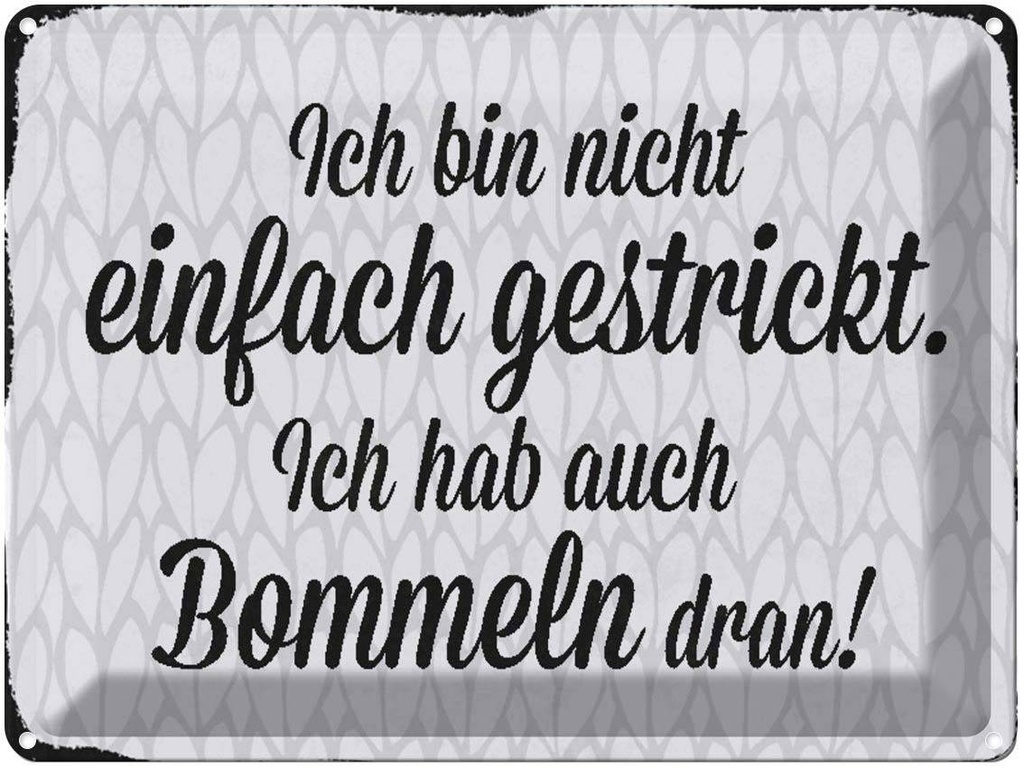 [LA-1790452] Blechschild 30x40 cm ich bin nicht einfach gestrickt Spruch Zitat