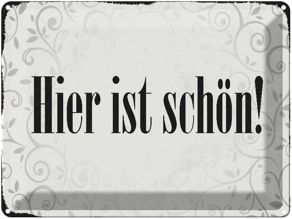 [LA-1790455] Blechschild 30x40 cm hier ist schön Spruch Zitat