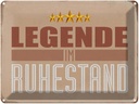 Blechschild 30x40 cm Retro Legende im Ruhestand Spruch Zitat