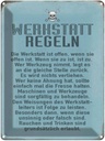 Blechschild 40x30 cm Werkstatt Regeln Spruch Zitat
