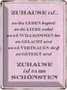 Blechschild 40x30 cm Zuhause ist es am schönsten Spruch Zitat