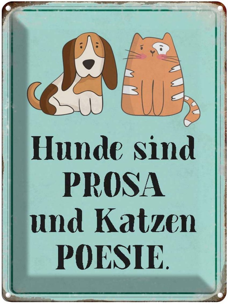 [LA-1790477] Blechschild 40x30 cm Tiere Hunde sind Prosa Katzen Poesie Hund