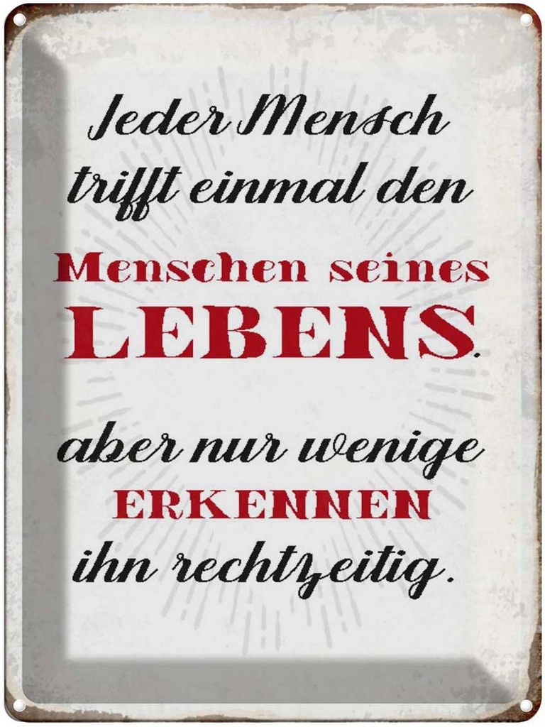[LA-1790478] Blechschild 40x30 cm jeder Mensch trifft einmal den Spruch Zitat