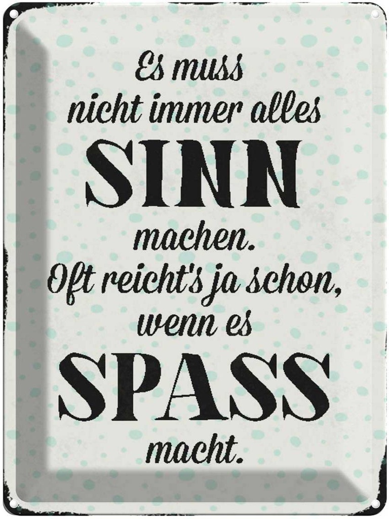 [LA-1790486] Blechschild 40x30 cm es muss nicht immer alles Sinn Spruch Zitat