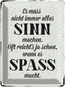 Blechschild 40x30 cm es muss nicht immer alles Sinn Spruch Zitat