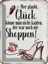 Blechschild 40x30 cm Glück nicht kaufen shoppen Spruch Zitat