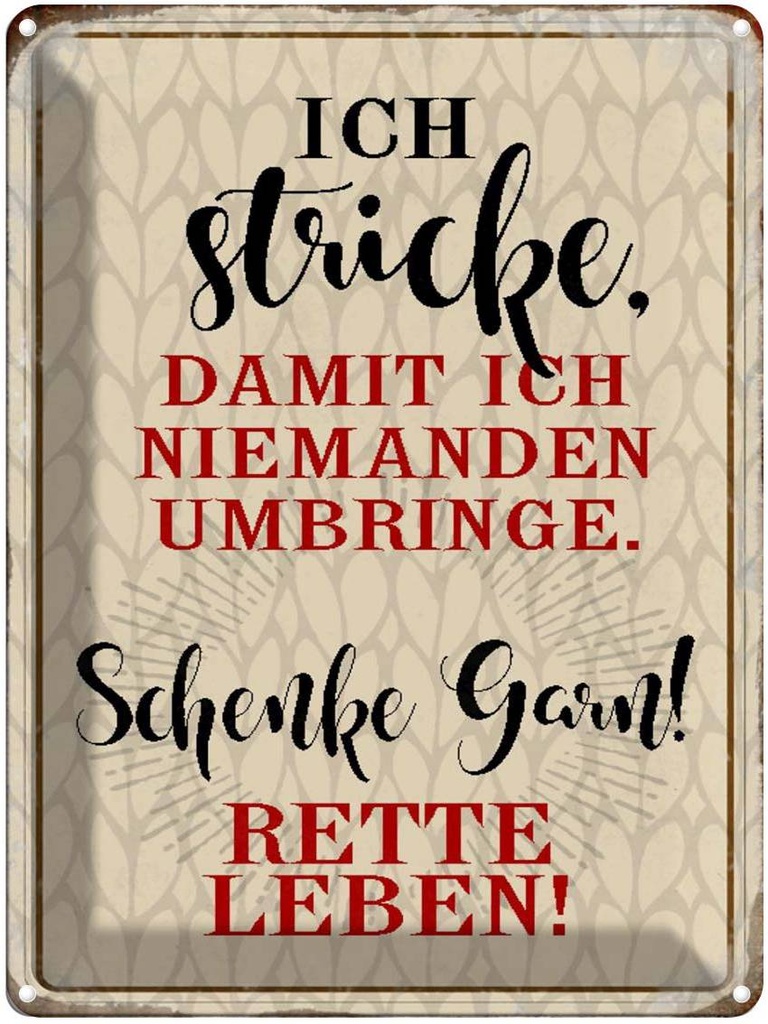 [LA-1790489] Blechschild 40x30 cm ich stricke niemanden umbringe Spruch Zitat