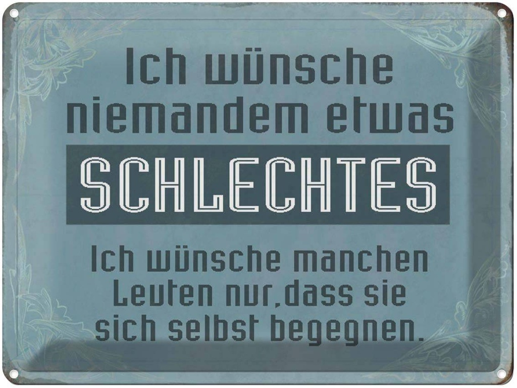 [LA-1790503] Blechschild 30x40 cm wünsche niemanden schlechtes Spruch Zitat