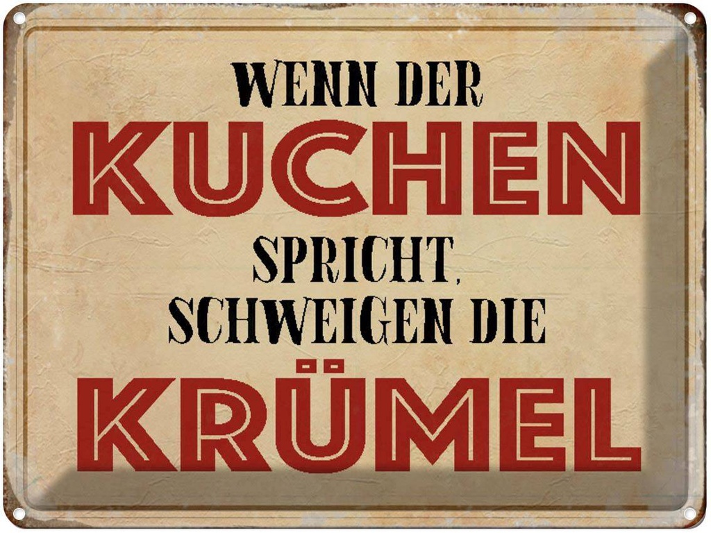 [LA-1790517] Blechschild 30x40 cm wenn Kuchen spricht schweigen Spruch Zitat