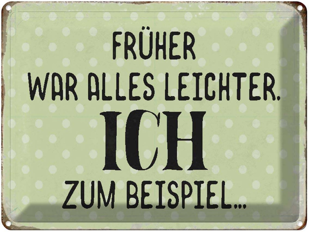[LA-1790521] Blechschild 30x40 cm früher was alles leichter Spruch Zitat