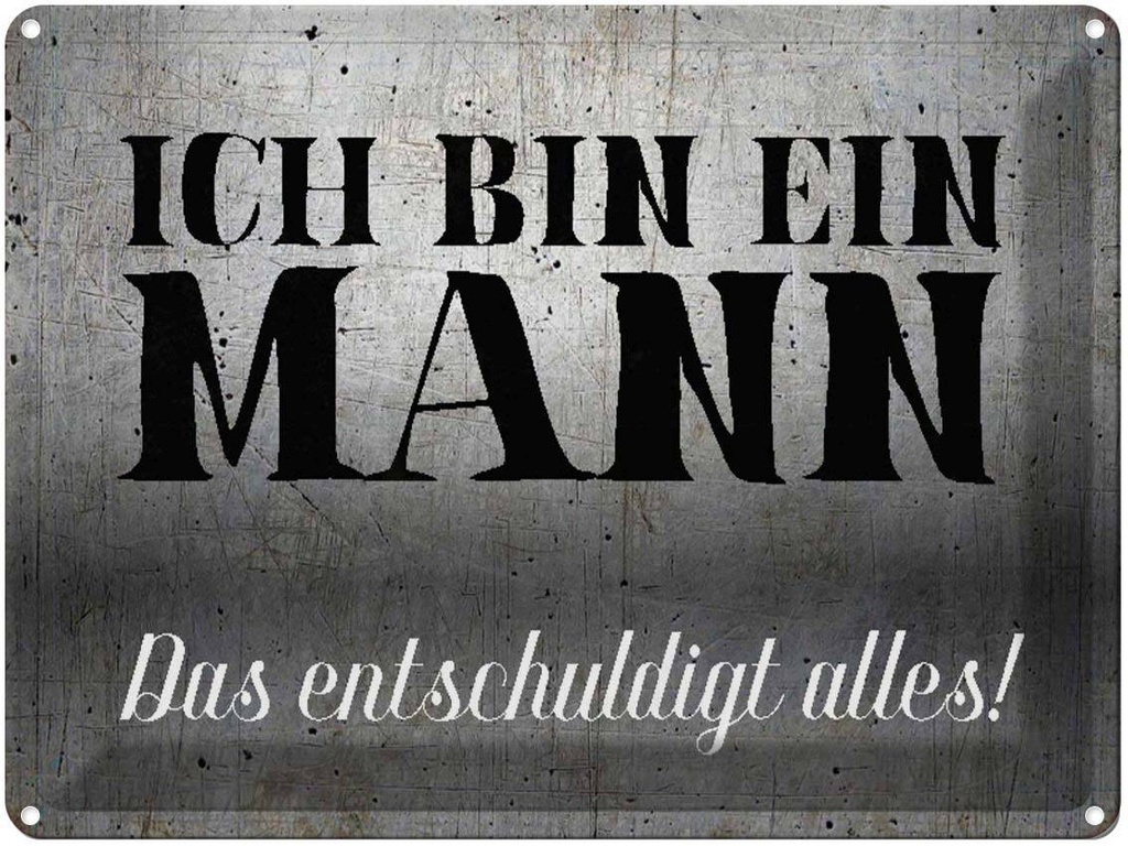 [LA-1790522] Blechschild 30x40 cm ich bin ein Mann Spruch Zitat