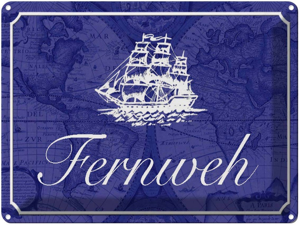 [LA-1790551] Blechschild 30x40 cm Fernweh Schiff Meer Spruch Zitat