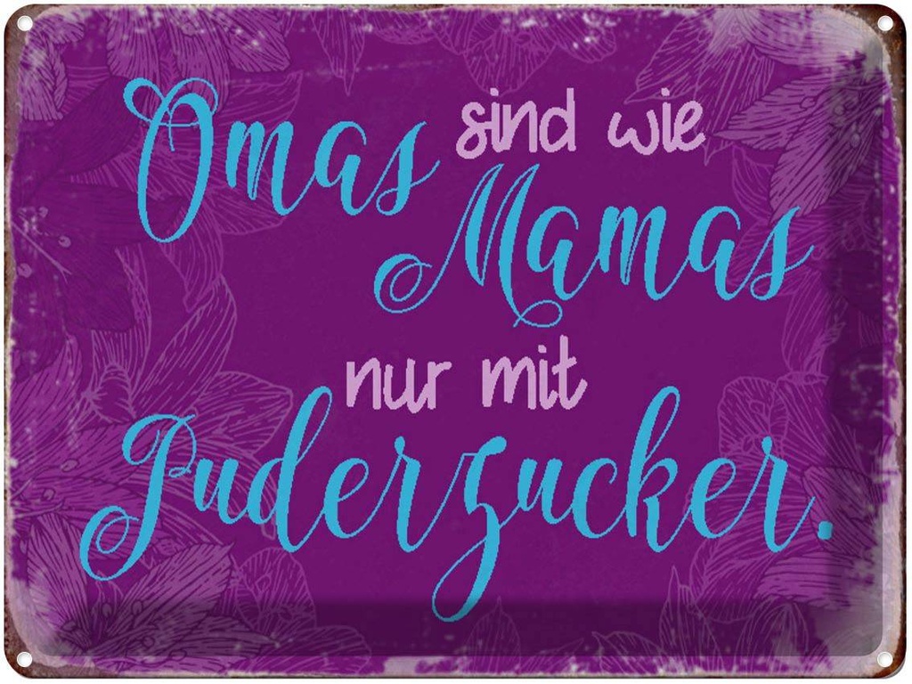 [LA-1790563] Blechschild 30x40 cm Omas sind wie Mamas nur mit Spruch Zitat