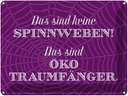 Blechschild 30x40 cm keine Spinnweben Öko Traumfänger Spruch Zitat