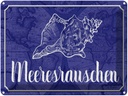 Blechschild 30x40 cm Meeresrauschen Muschel Meer Witz Humor Lustig Spaß