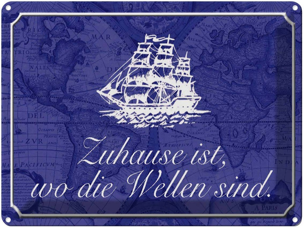 [LA-1790577] Blechschild 30x40 cm Zuhause wo die Wellen Seemann Spruch Zitat