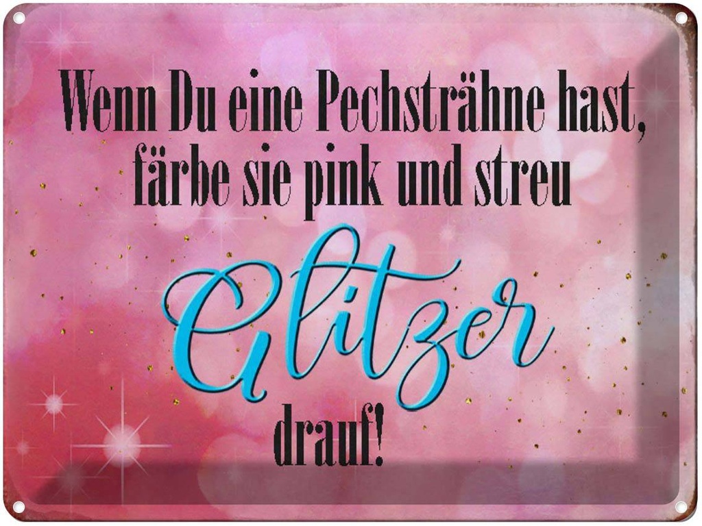 [LA-1790579] Blechschild 30x40 cm Pechsträhne färbe pink Glitzer Spruch Zitat