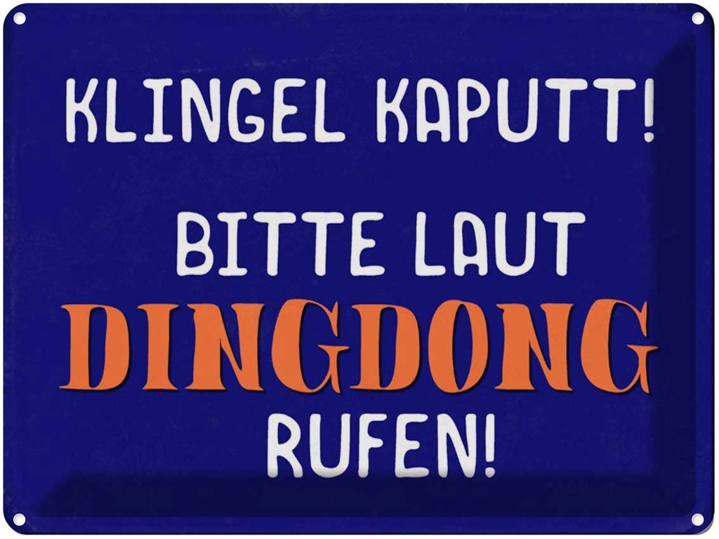 [LA-1790586] Blechschild 30x40 cm Klingel kaputt Dingdong rufen Spruch Zitat